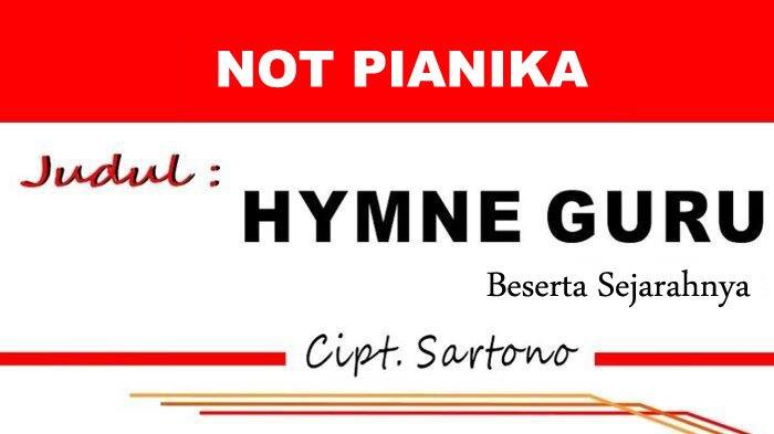 Hymne guru lagu lirik angka syair insan nasional cendekia pembangun pahlawan pianika beserta versi himne perubahan bangsa ciptaan angkanya perpisahan