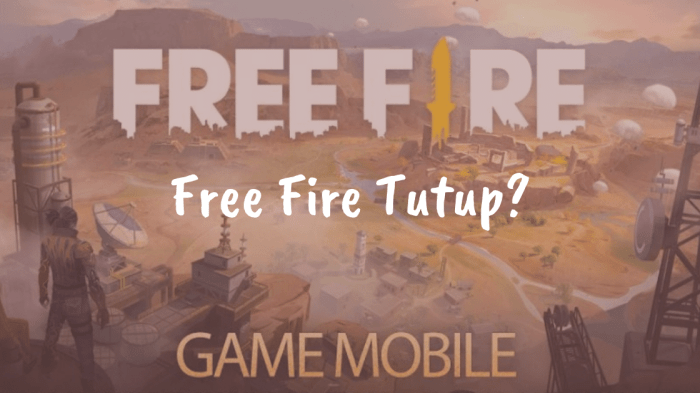 Game free fire akan ditutup