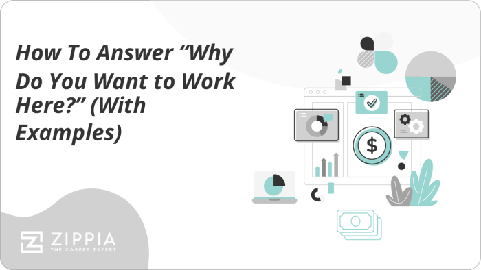 Why work company want do answers interview question