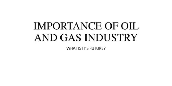 Oil magazine important gas so reasons offers why