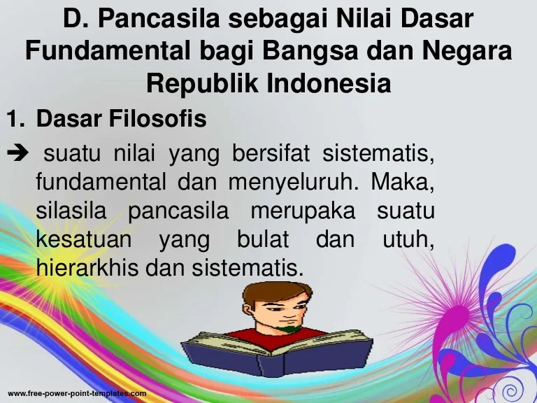 Pancasila negara dasar ideologi sila sebagai dalam makna kedudukan nilai terbuka hakikat materi butir kehidupan bernegara berbangsa implementasi pedoman kelahiran