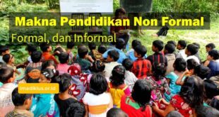 Berikut ini yang termasuk ciri-ciri dari pendidikan informal adalah