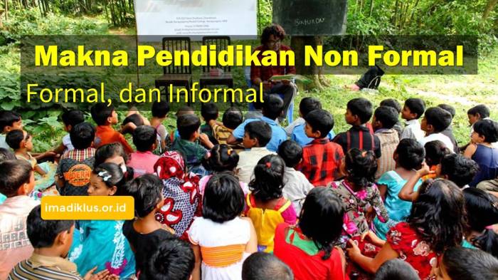 Berikut ini yang termasuk ciri-ciri dari pendidikan informal adalah